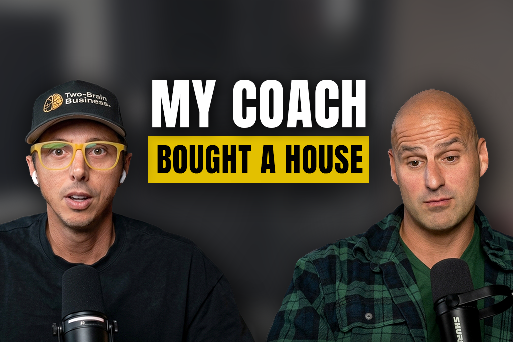 Two-Brain CEO John Franklin and gym owner Matt Michaud with text "MY COACH BOUGHT A HOUSE"