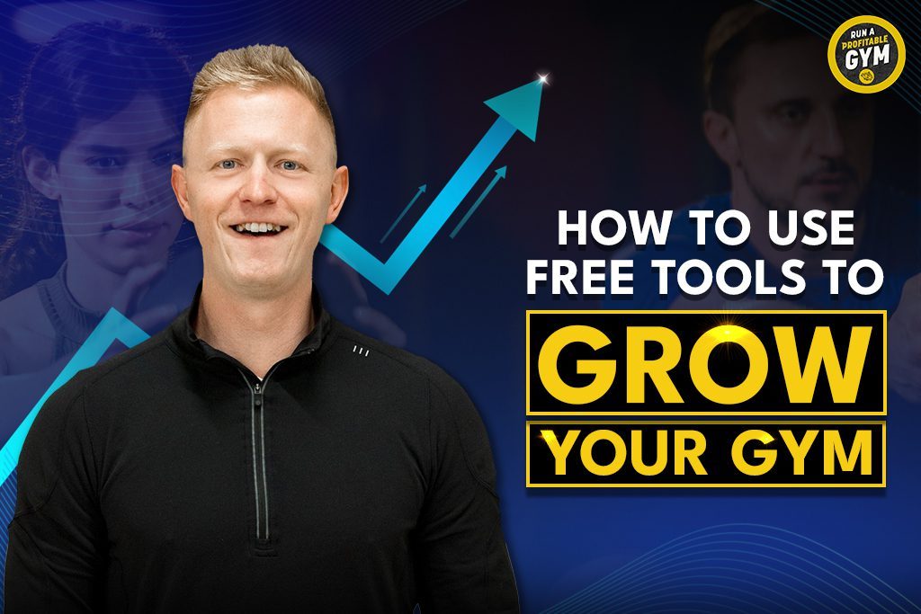Gym owner Tyler Ouwendyk with text "How To Use Free Tools To Grow Your Gym"