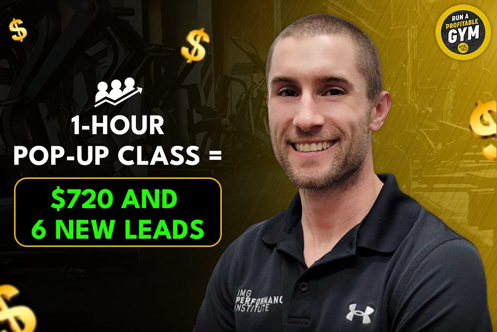Gym owner Tim Caputo with text "1-Hour Pop-Up Class = $720 and 6 New Leads"