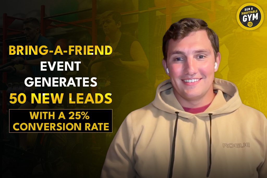Gym owner and chiropractor Braeden Cordts with text "Bring-a-friend event generates 50 new leads with a 25% conversion rate"