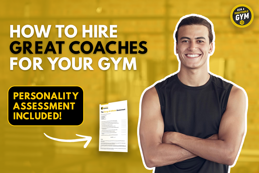 Gym owner with text: "How to hire great coaches for your gym. Personality assessment included!"