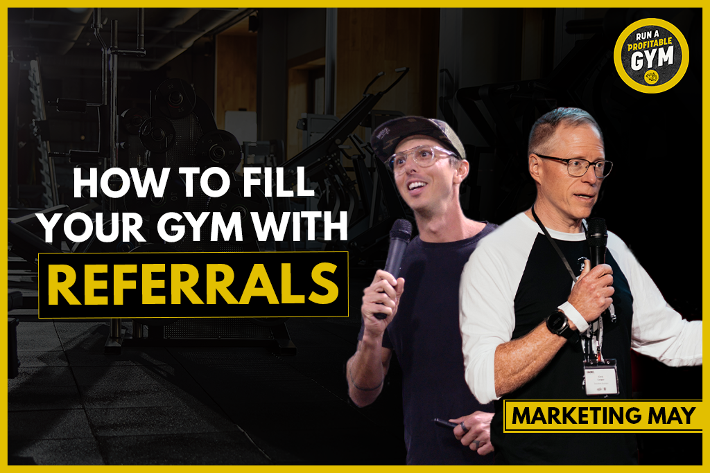 Two-Brain CEO John Franklin and founder Chris Cooper with text "How to fill your gym with referrals" and "Marketing May"