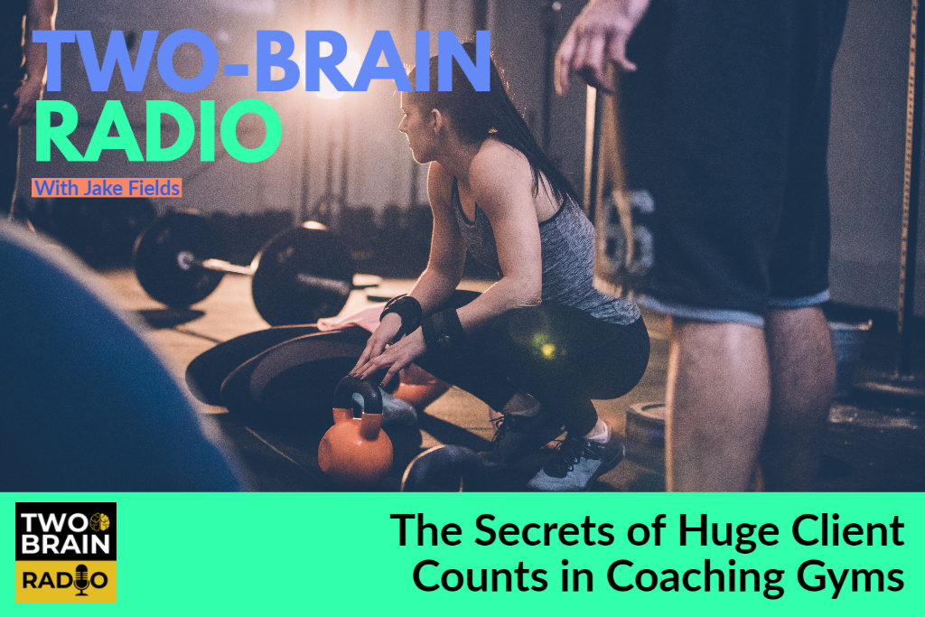The Secrets of Huge Client Counts in Coaching Gyms