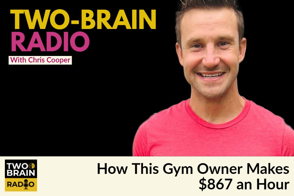 How This Gym Owner Makes $867 an Hour