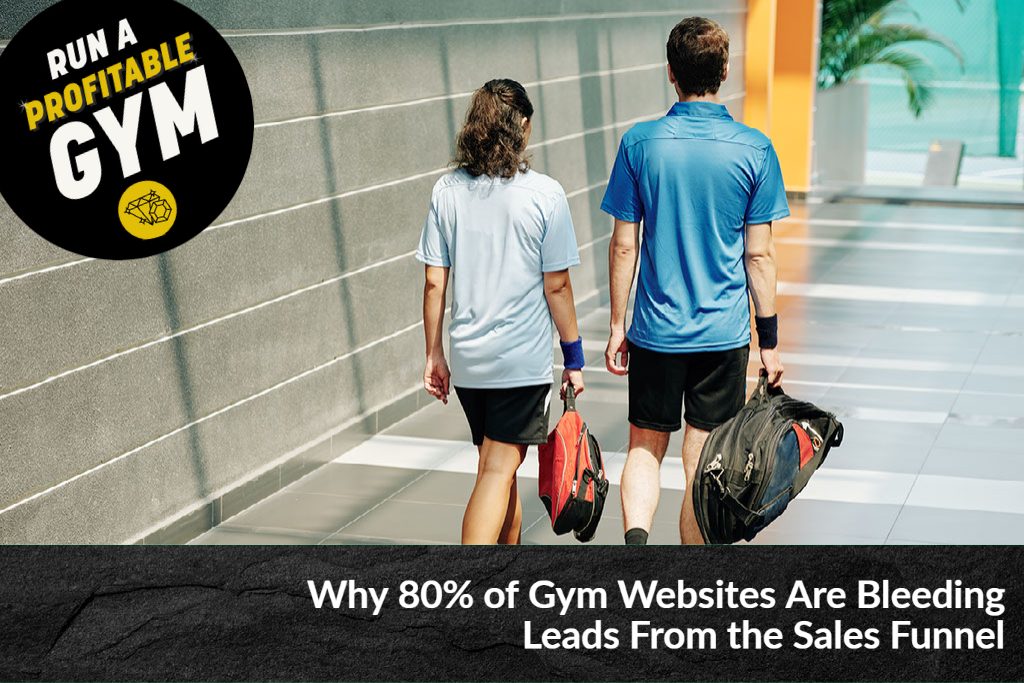 Why 80% of Gym Websites Are Bleeding Leads From the Sales Funnel