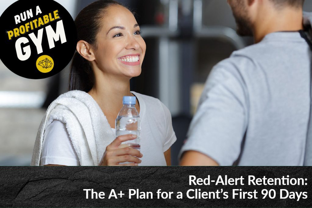 Red-Alert Retention: The A+ Plan for a Client’s First 90 Days