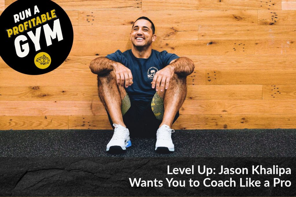 Level Up: Jason Khalipa Wants You to Coach Like a Pro