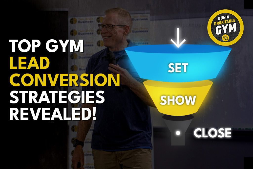 A set, show, close marketing funnel graphic next to the text "Top Gym Lead Conversion Strategies Revealed!" with gym owner Chris Cooper pictured in the background