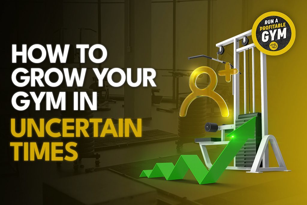 Green arrow with gym equipment and title "How to Grow Your Gym in Uncertain Times"