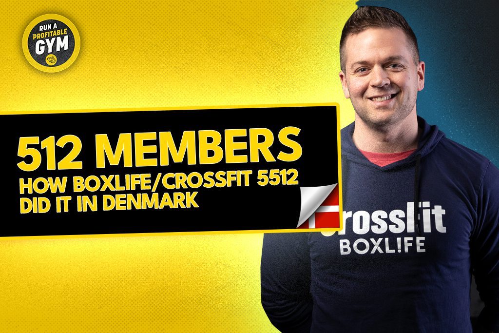 A photo of gym owner Rune Laursen with the title "512 Members: How BoxLife/CrossFit 5512 Did It in Denmark."